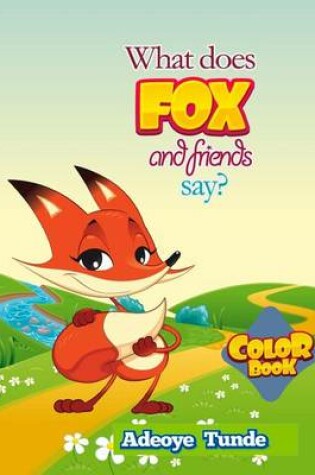 Cover of What Does the Fox and Friends Say (Jumbo Coloring Book)