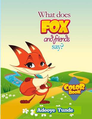 Book cover for What Does the Fox and Friends Say (Jumbo Coloring Book)