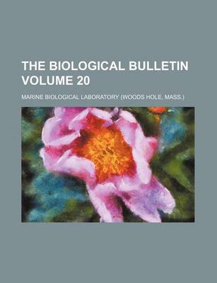 Book cover for The Biological Bulletin Volume 20