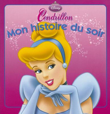 Book cover for Cendrillon, Mon Histoire Du Soir