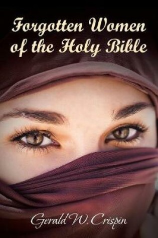 Cover of Forgotten Women of the Holy Bible