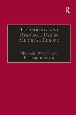 Book cover for Technology and Resource Use in Medieval Europe