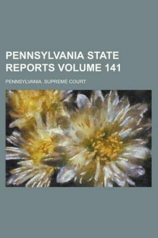 Cover of Pennsylvania State Reports Volume 141