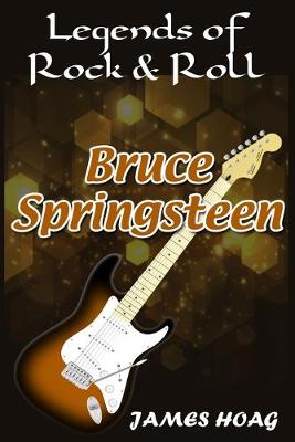 Book cover for Legends of Rock & Roll - Bruce Springsteen