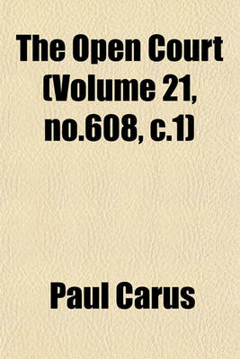 Book cover for The Open Court (Volume 21, No.608, C.1)