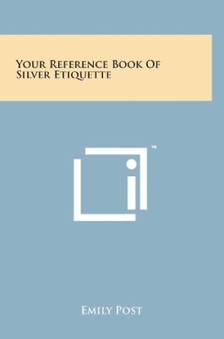 Cover of Your Reference Book Of Silver Etiquette