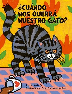 Book cover for Cu�ndo Nos Querr� Nuestro Gato?