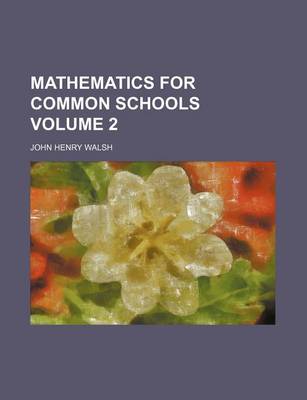 Book cover for Mathematics for Common Schools Volume 2