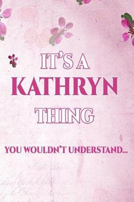 Book cover for It's a Kathryn Thing You Wouldn't Understand