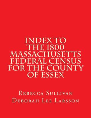 Book cover for Index to the 1800 Massachusetts Federal Census for the County of Essex