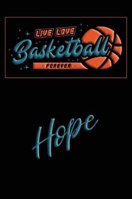 Book cover for Live Love Basketball Forever Hope