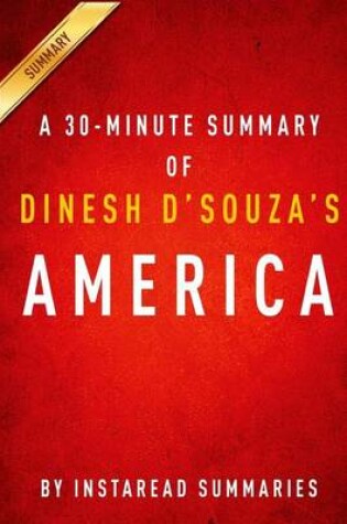 Cover of America by Dinesh D'Souza - A 30-Minute Instaread Summary