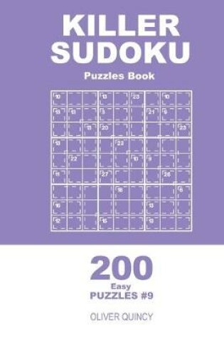 Cover of Killer Sudoku - 200 Easy Puzzles 9x9 (Volume 9)