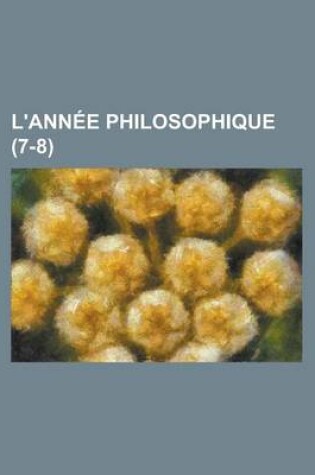 Cover of L'Annee Philosophique (7-8)