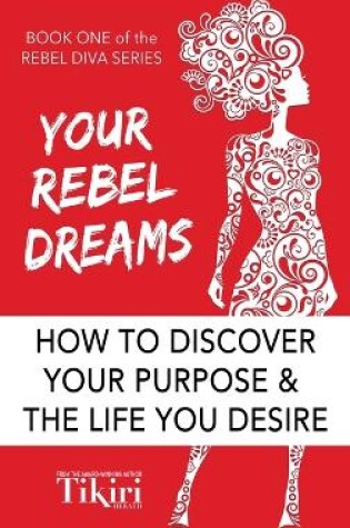 Cover of Your Rebel Dreams