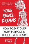 Book cover for Your Rebel Dreams