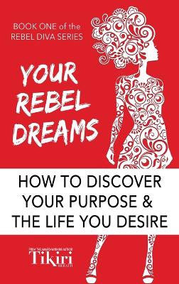 Book cover for Your Rebel Dreams