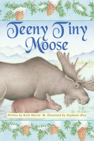 Cover of Teeny Tiny Moose