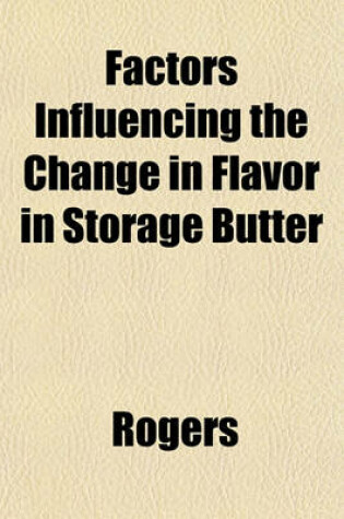 Cover of Factors Influencing the Change in Flavor in Storage Butter