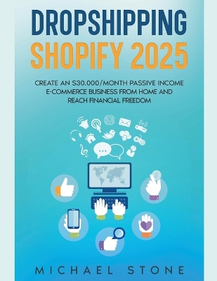 Book cover for Dropshipping Shopify 2024 Create an $30.000/month Passive Income E-commerce Business From Home and Reach Financial Freedom