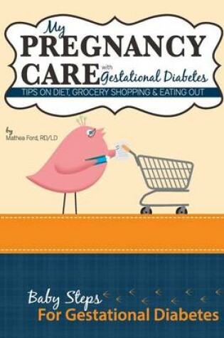 Cover of My Pregnancy Care With Gestational Diabetes