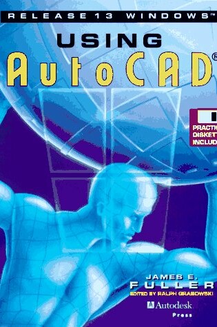 Cover of Using AutoCAD Release 13 Windows