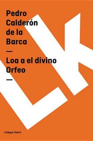 Cover of Loa a El Divino Orfeo