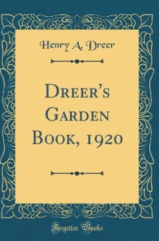 Cover of Dreer's Garden Book, 1920 (Classic Reprint)