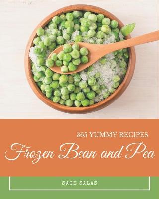 Book cover for 365 Yummy Frozen Bean and Pea Recipes