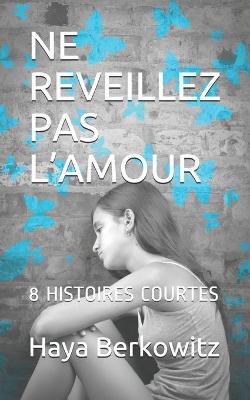 Book cover for Ne Reveillez Pas l'Amour