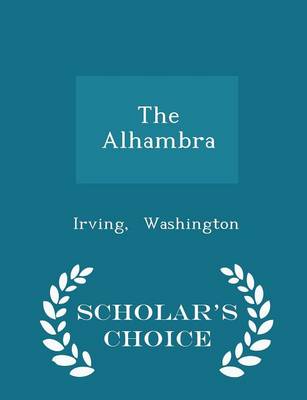 Book cover for The Alhambra - Scholar's Choice Edition