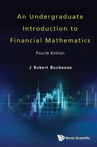 Cover of Undergraduate Introduction To Financial Mathematics, An (Fourth Edition)