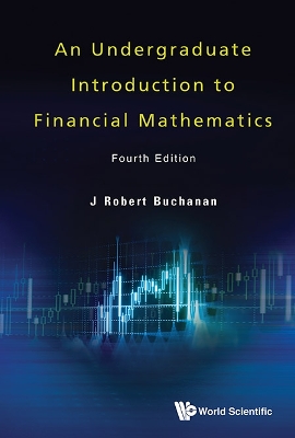 Cover of Undergraduate Introduction To Financial Mathematics, An (Fourth Edition)