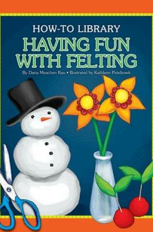 Cover of Having Fun with Felting