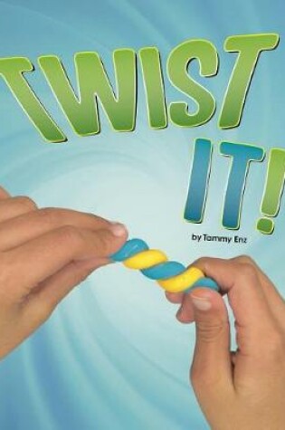 Cover of Twist it (Shaping Materials)