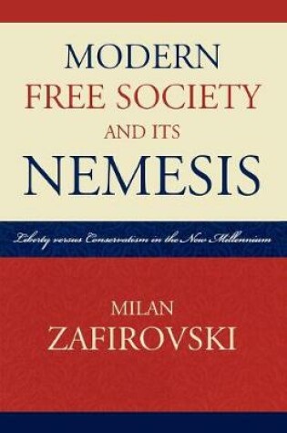 Cover of Modern Free Society and Its Nemesis