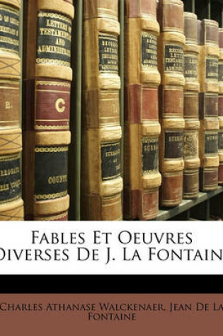 Cover of Fables Et Oeuvres Diverses de J. La Fontaine