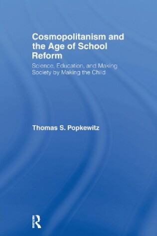 Cover of Cosmopolitanism and the Age of School Reform