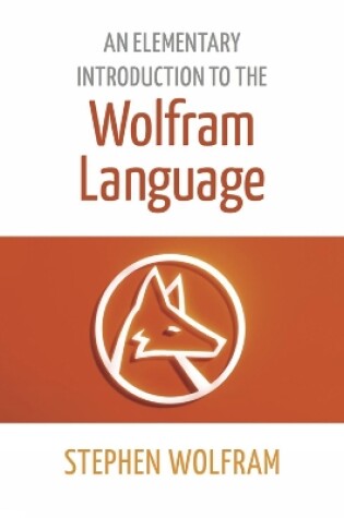 Cover of An Elementary Introduction To The Wolfram Language