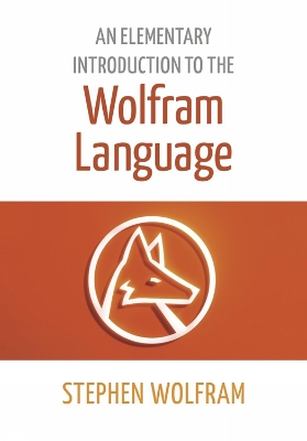 Book cover for An Elementary Introduction To The Wolfram Language