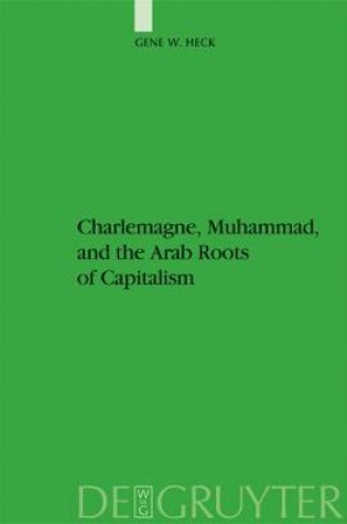 Cover of Charlemagne, Muhammad, and the Arab Roots of Capitalism