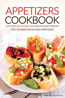 Book cover for Appetizers Cookbook - Appetizers and Finger Foods You Can Enjoy Everyday