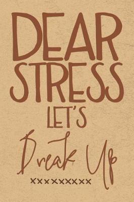 Book cover for Dear Stress Let's Break Up