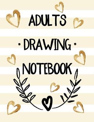 Book cover for Adults Drawing Notebook