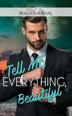 Book cover for Tell Me Everything, Beautiful