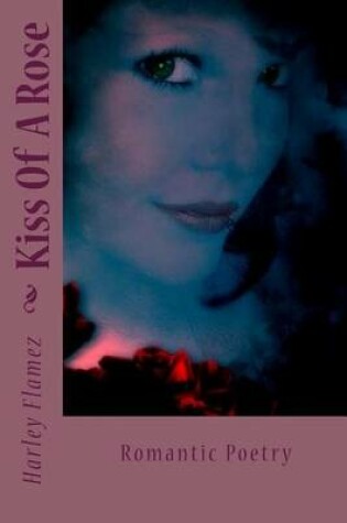 Cover of Kiss Of A Rose