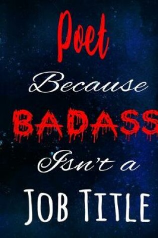 Cover of Poet Because Badass Isn't a Job Title