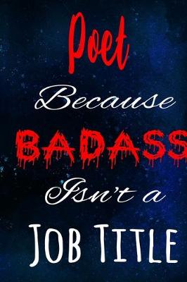 Book cover for Poet Because Badass Isn't a Job Title