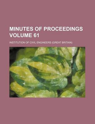 Book cover for Minutes of Proceedings Volume 61