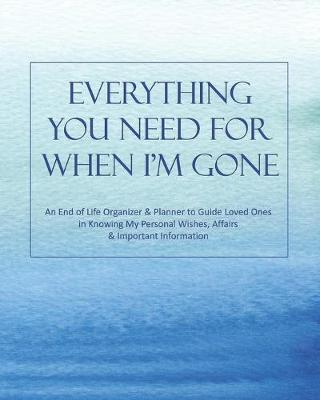 Book cover for Everything You Need for When I'm Gone